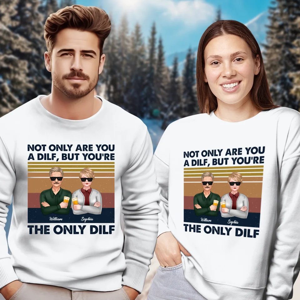 But You Are The Only Dilf Married - Personalized Gifts For Couples - Unisex Sweater