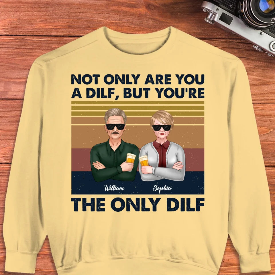 But You Are The Only Dilf Married - Personalized Gifts For Couples - Unisex Sweater