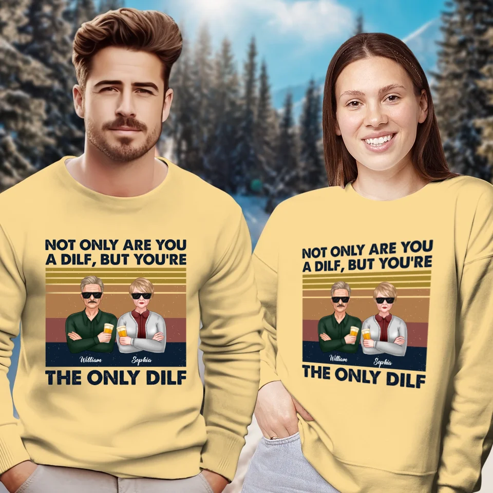 But You Are The Only Dilf Married - Personalized Gifts For Couples - Unisex Sweater