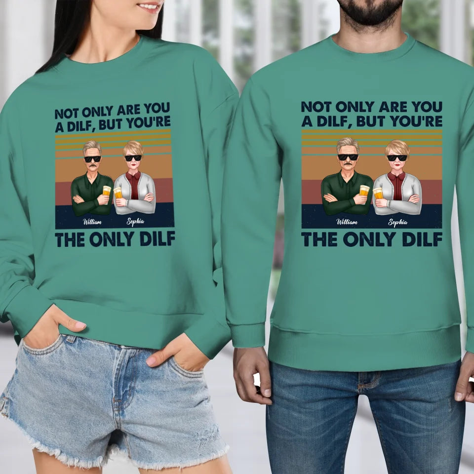 But You Are The Only Dilf Married - Personalized Gifts For Couples - Unisex Sweater