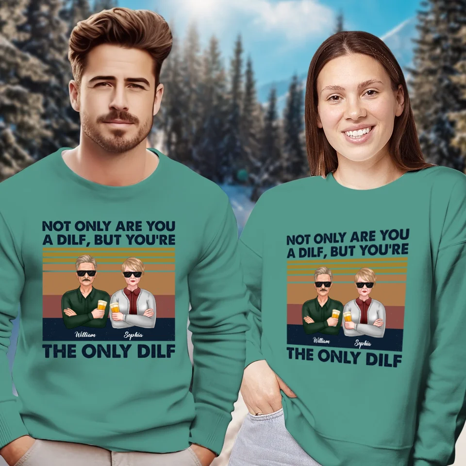 But You Are The Only Dilf Married - Personalized Gifts For Couples - Unisex Sweater