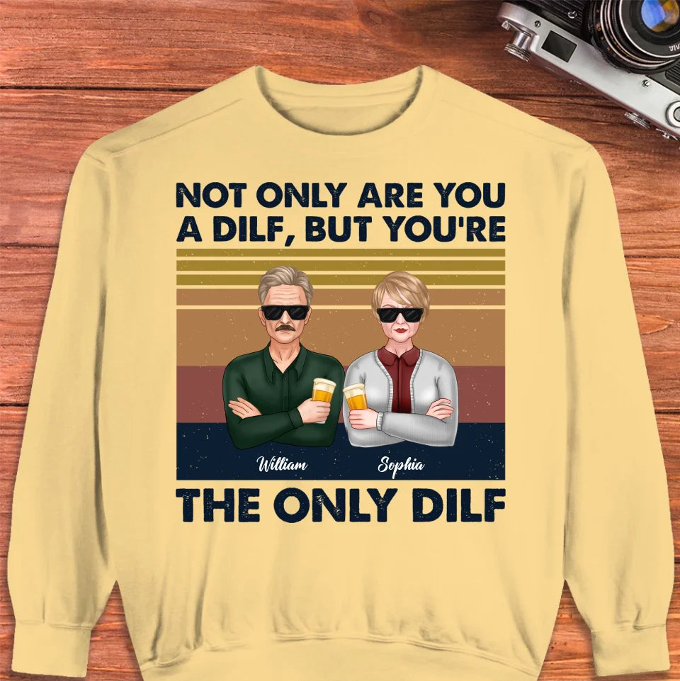 But You Are The Only Dilf Married - Personalized Gifts For Couples - Unisex Sweater