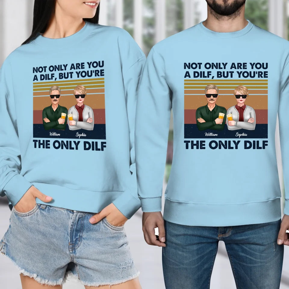 But You Are The Only Dilf Married - Personalized Gifts For Couples - Unisex Sweater