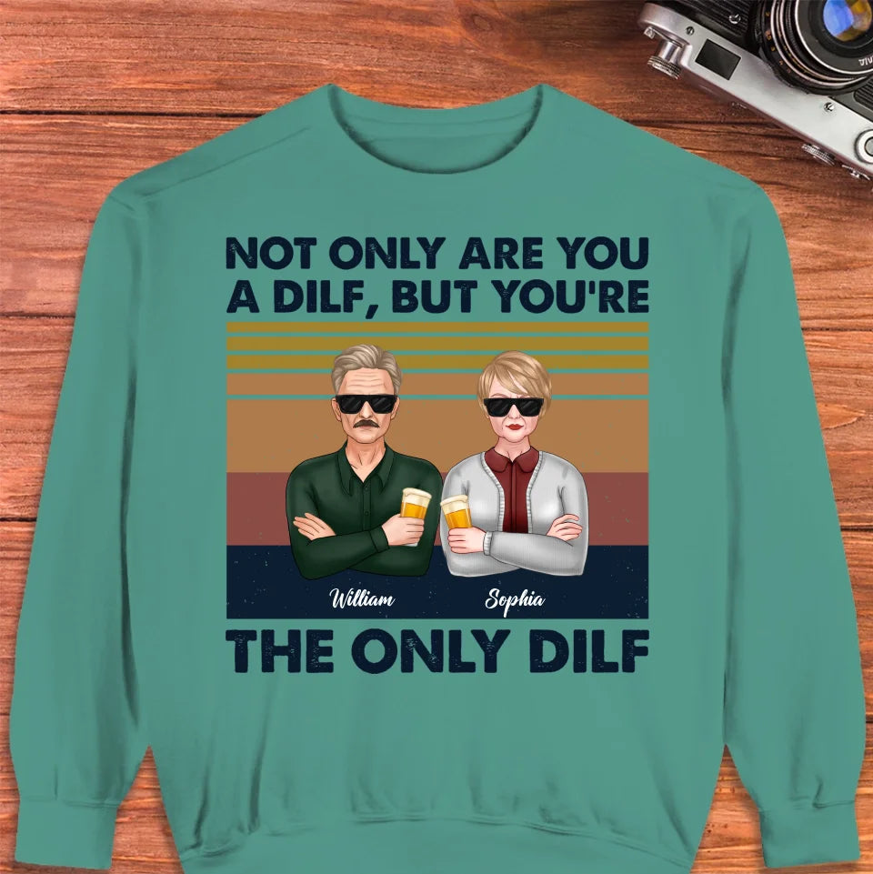 But You Are The Only Dilf Married - Personalized Gifts For Couples - Unisex Sweater