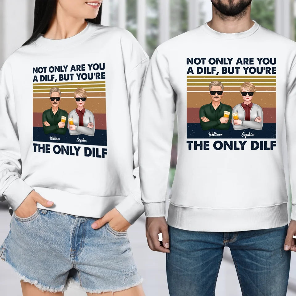 But You Are The Only Dilf Married - Personalized Gifts For Couples - Unisex Sweater