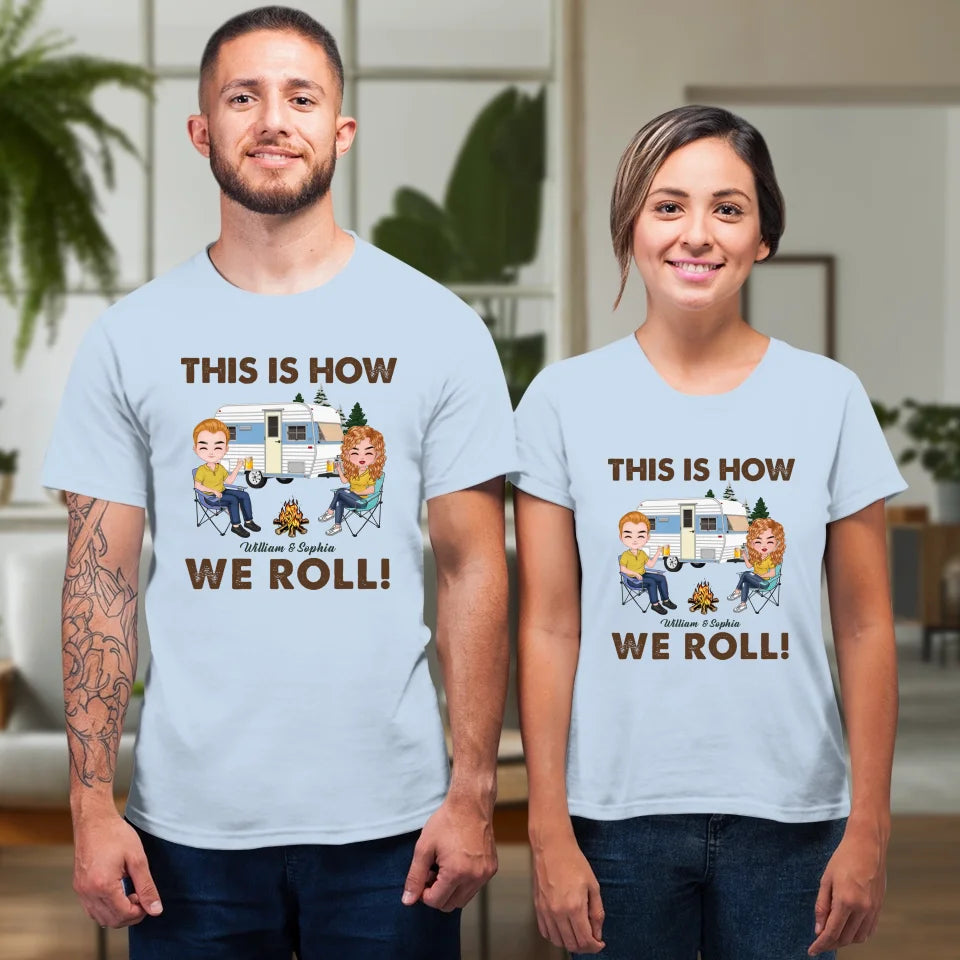 This Is How We Roll - Personalized Gifts For Couples - Unisex T-Shirt