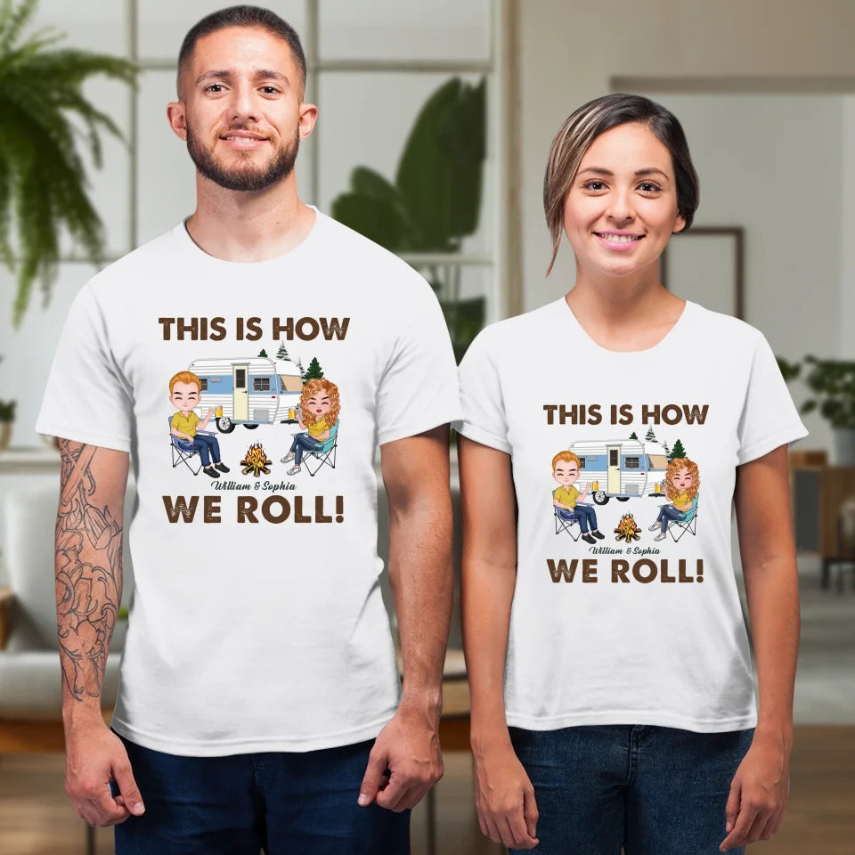 This Is How We Roll - Personalized Gifts For Couples - Unisex T-Shirt