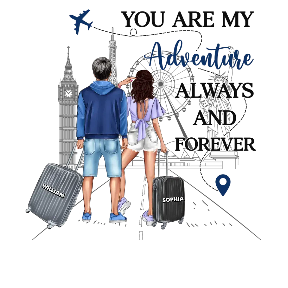 You Are My Adventure Always And Forever Travel - Personalized Gifts For Couples - Unisex Sweater