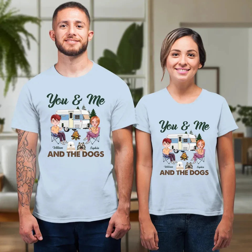 You & Me And The Dogs - Personalized Gifts For Couples - Unisex T-Shirt