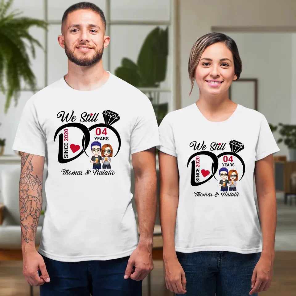 We Still Do Anniversary Gift - Personalized Gifts For Couples - Unisex T-Shirt