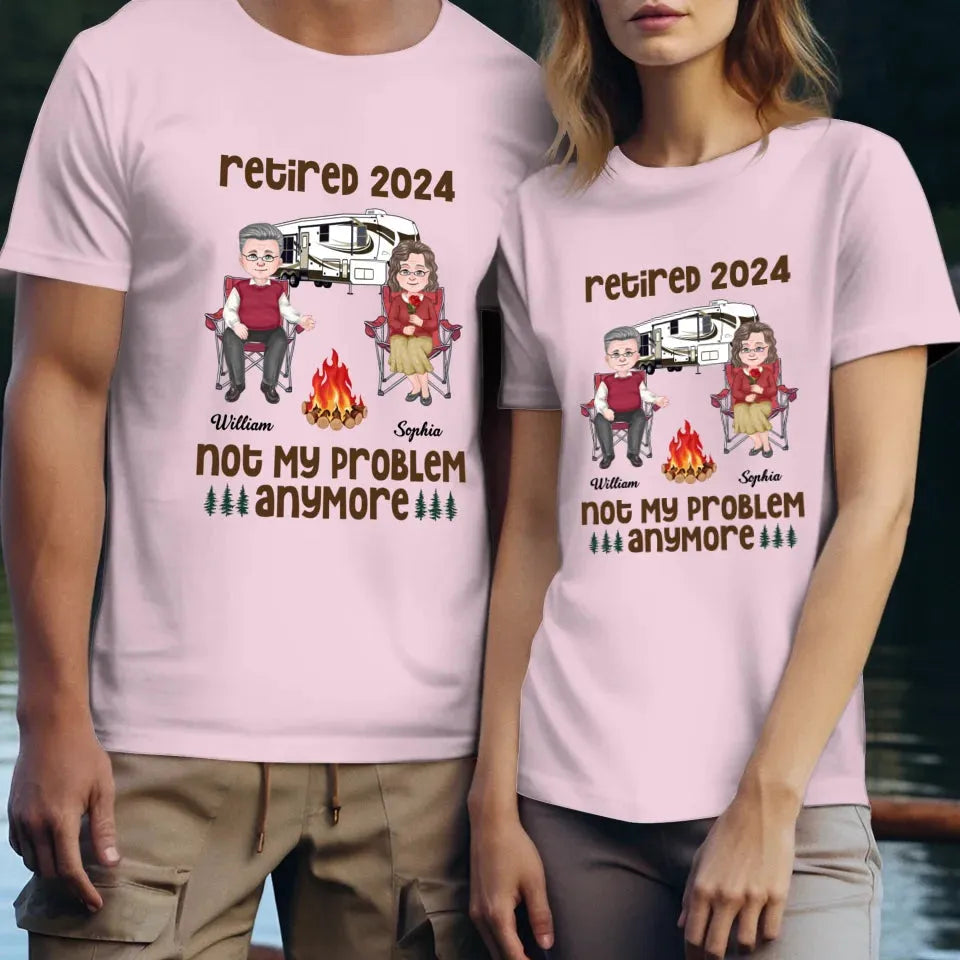 Retired 2025 Not My Problem Anymore - Personalized Gifts For Couples - Unisex T-Shirt