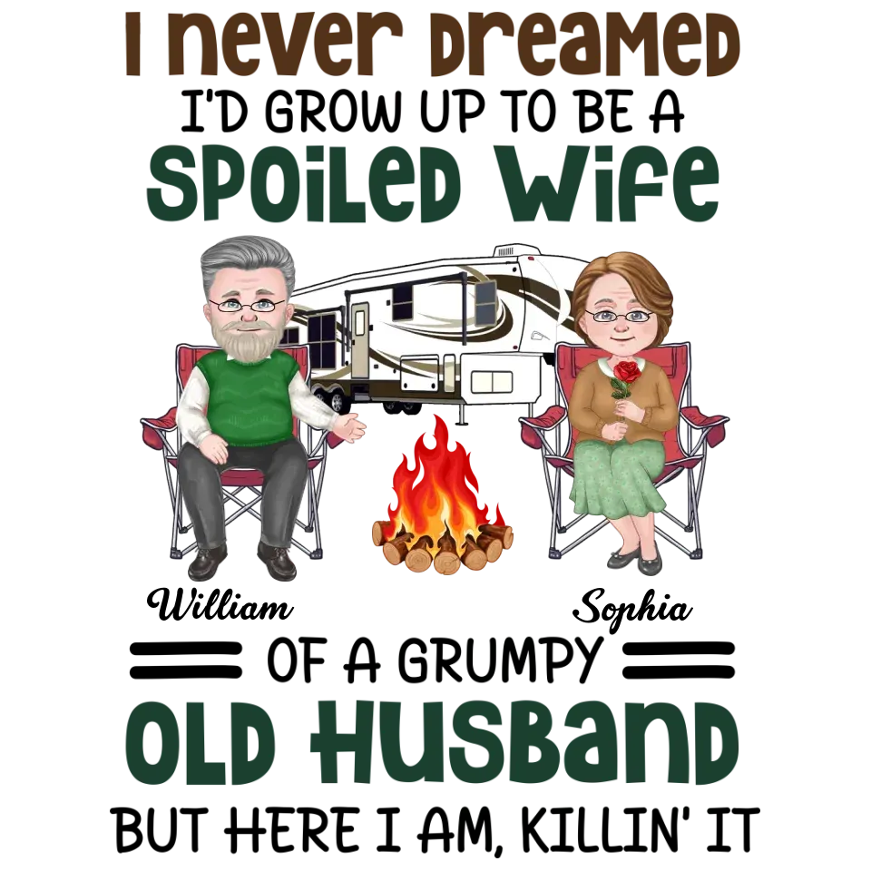 I Never Dreamed I Would Grow Up To Be A Spoiled Wife Camping - Personalized Gifts For Couples - Unisex Sweater