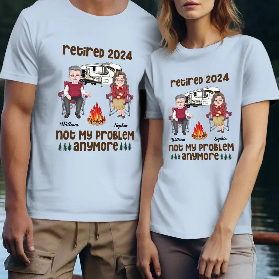 Retired 2025 Not My Problem Anymore - Personalized Gifts For Couples - Unisex T-Shirt