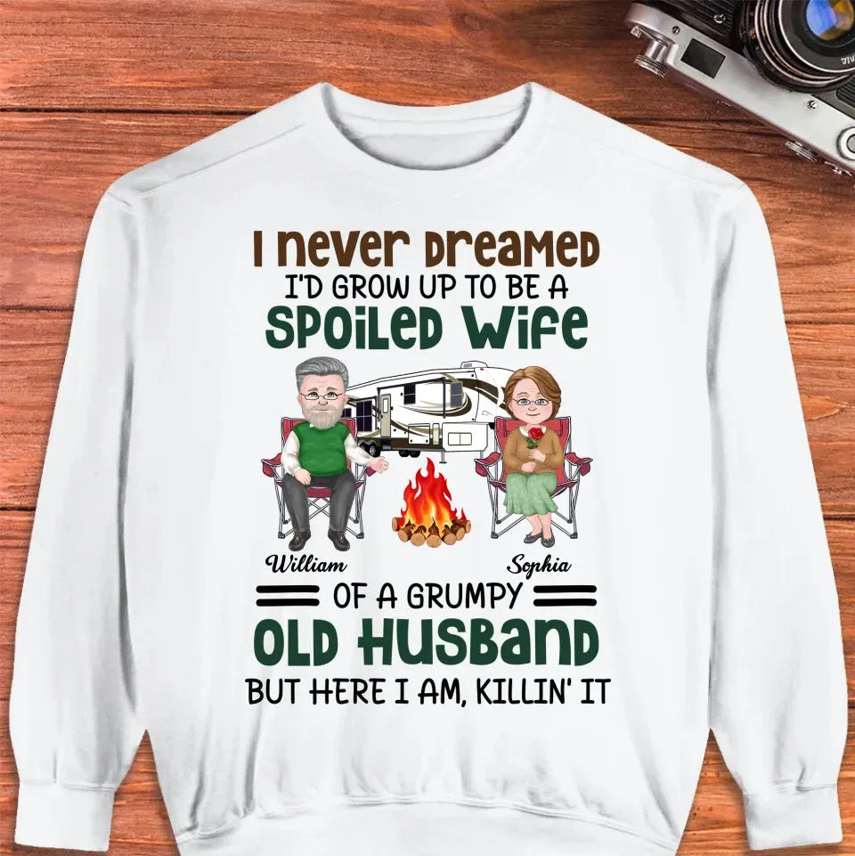 I Never Dreamed I Would Grow Up To Be A Spoiled Wife Camping - Personalized Gifts For Couples - Unisex Sweater