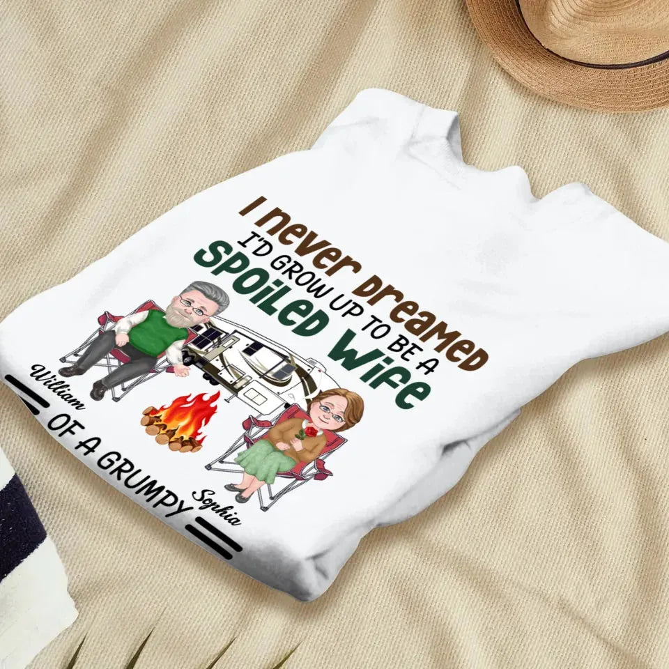 I Never Dreamed I Would Grow Up To Be A Spoiled Wife Camping - Personalized Gifts For Couples - Unisex Sweater