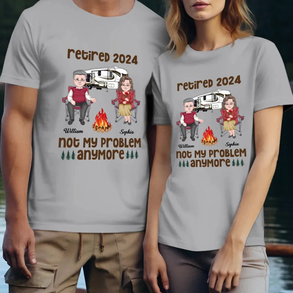 Retired 2025 Not My Problem Anymore - Personalized Gifts For Couples - Unisex T-Shirt