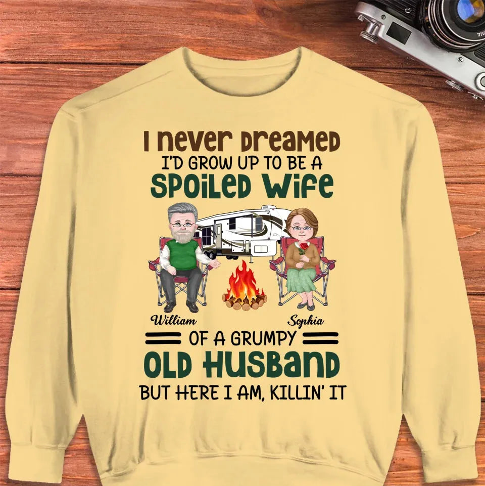 I Never Dreamed I Would Grow Up To Be A Spoiled Wife Camping - Personalized Gifts For Couples - Unisex Sweater