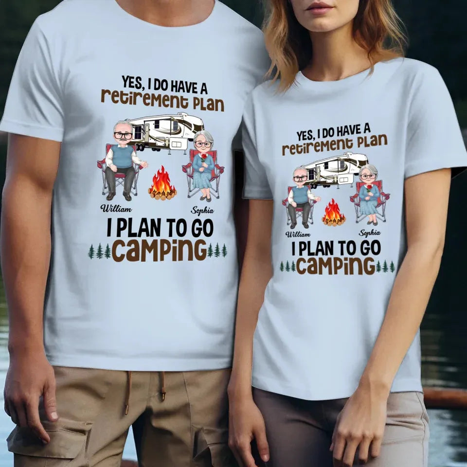 I Do Have A Retirement Plan: I Plan To Go Camping - Personalized Gifts For Couples - Unisex T-Shirt