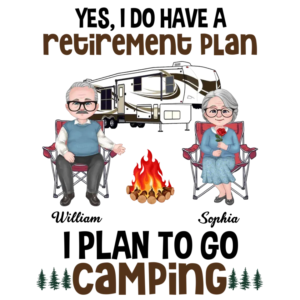 I Do Have A Retirement Plan: I Plan To Go Camping - Personalized Gifts For Couples - Unisex T-Shirt