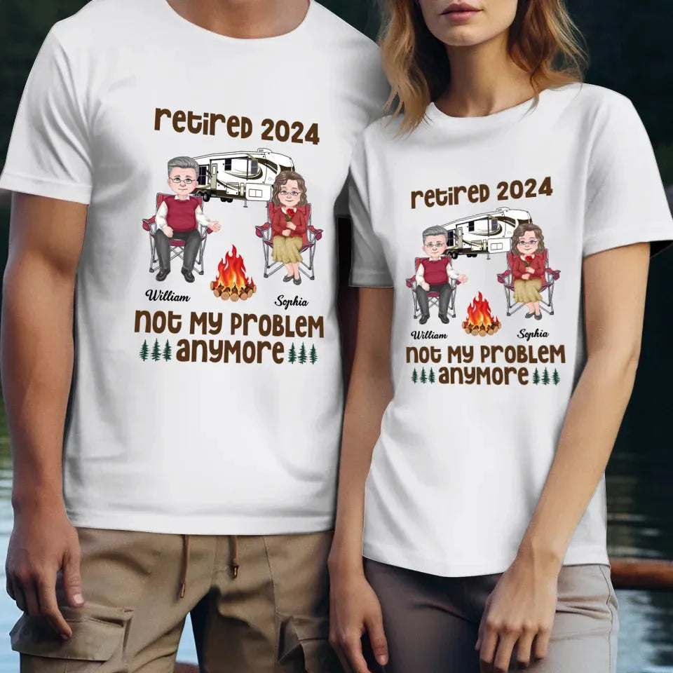 Retired 2025 Not My Problem Anymore - Personalized Gifts For Couples - Unisex T-Shirt