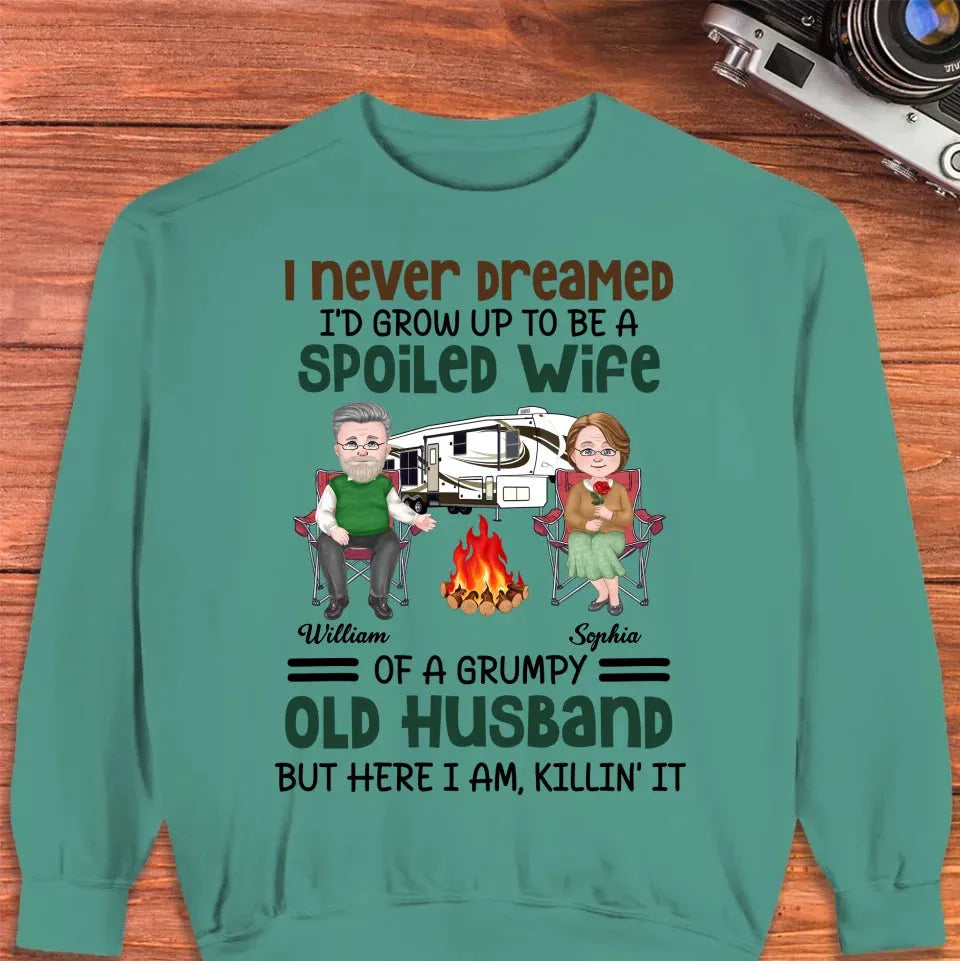 I Never Dreamed I Would Grow Up To Be A Spoiled Wife Camping - Personalized Gifts For Couples - Unisex Sweater