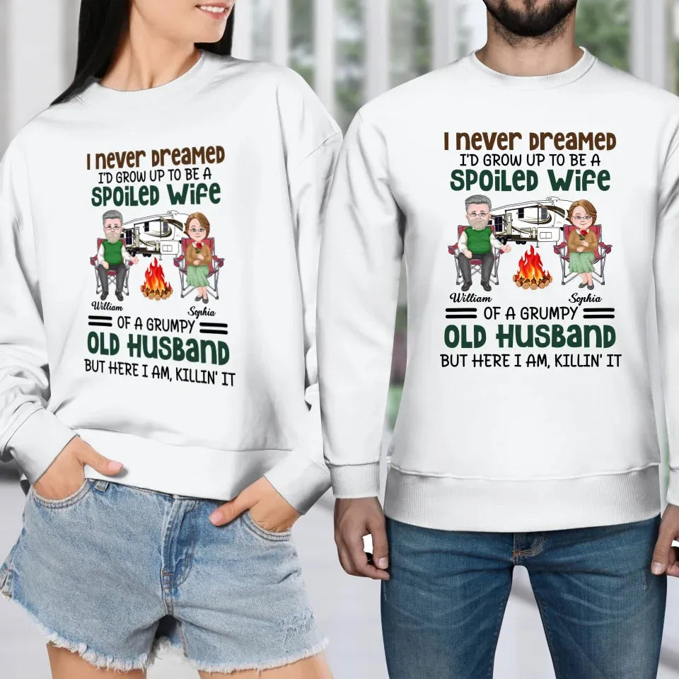 I Never Dreamed I Would Grow Up To Be A Spoiled Wife Camping - Personalized Gifts For Couples - Unisex Sweater