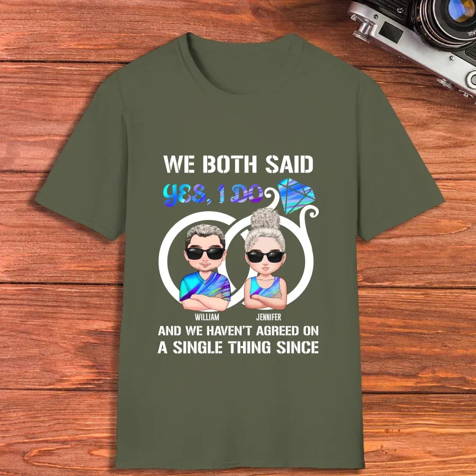 We Both Said Yes, I Do - Personalized Gifts For Couples - Unisex T-Shirt