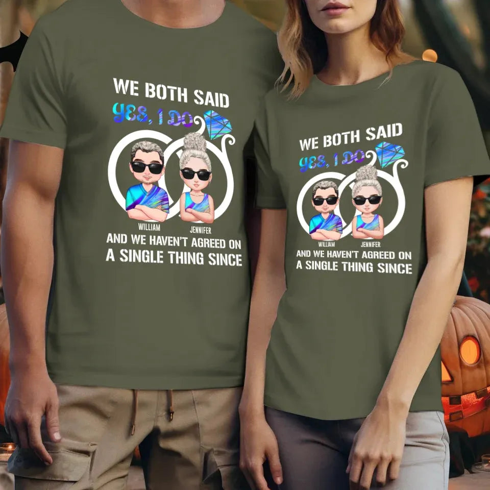 We Both Said Yes, I Do - Personalized Gifts For Couples - Unisex T-Shirt