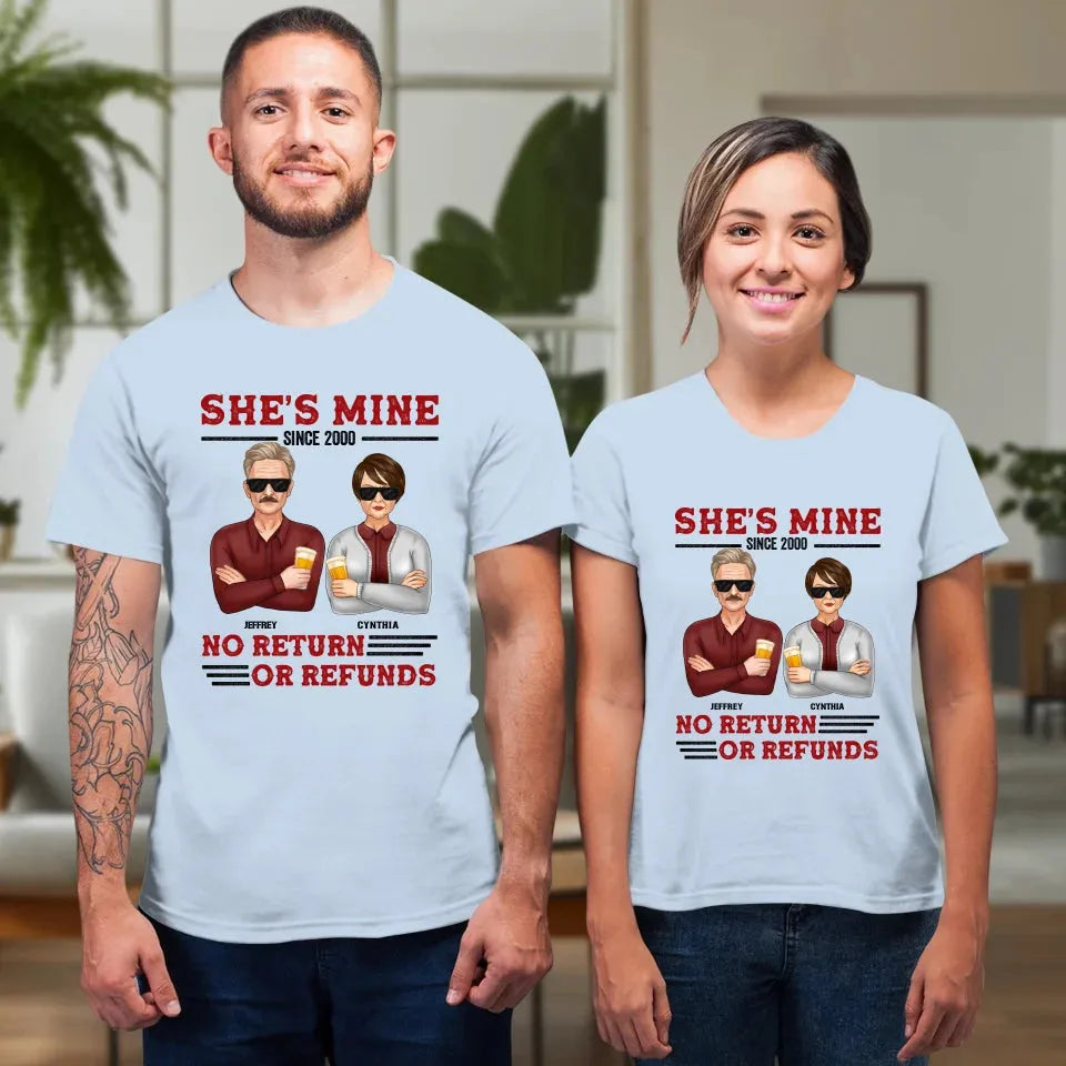 She's Mine. No Return Or Refunds - Personalized Gifts For Couples - Unisex T-Shirt