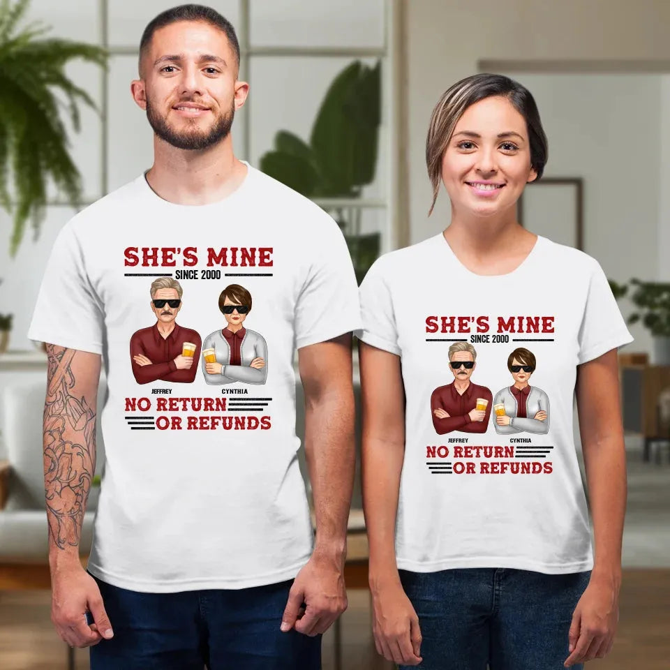 She's Mine. No Return Or Refunds - Personalized Gifts For Couples - Unisex T-Shirt