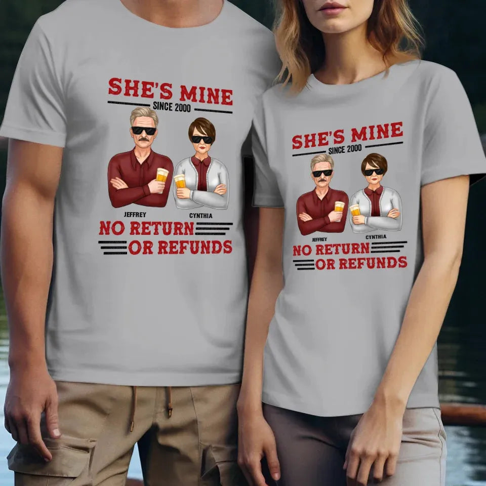 She's Mine. No Return Or Refunds - Personalized Gifts For Couples - Unisex T-Shirt