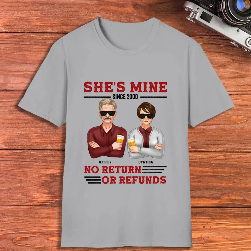 She's Mine. No Return Or Refunds - Personalized Gifts For Couples - Unisex T-Shirt