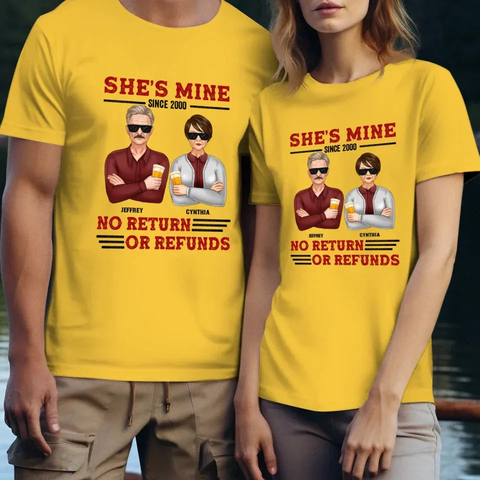 She's Mine. No Return Or Refunds - Personalized Gifts For Couples - Unisex T-Shirt