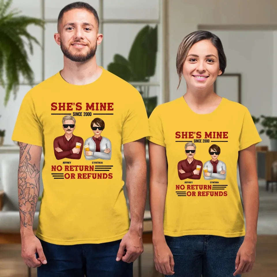 She's Mine. No Return Or Refunds - Personalized Gifts For Couples - Unisex T-Shirt