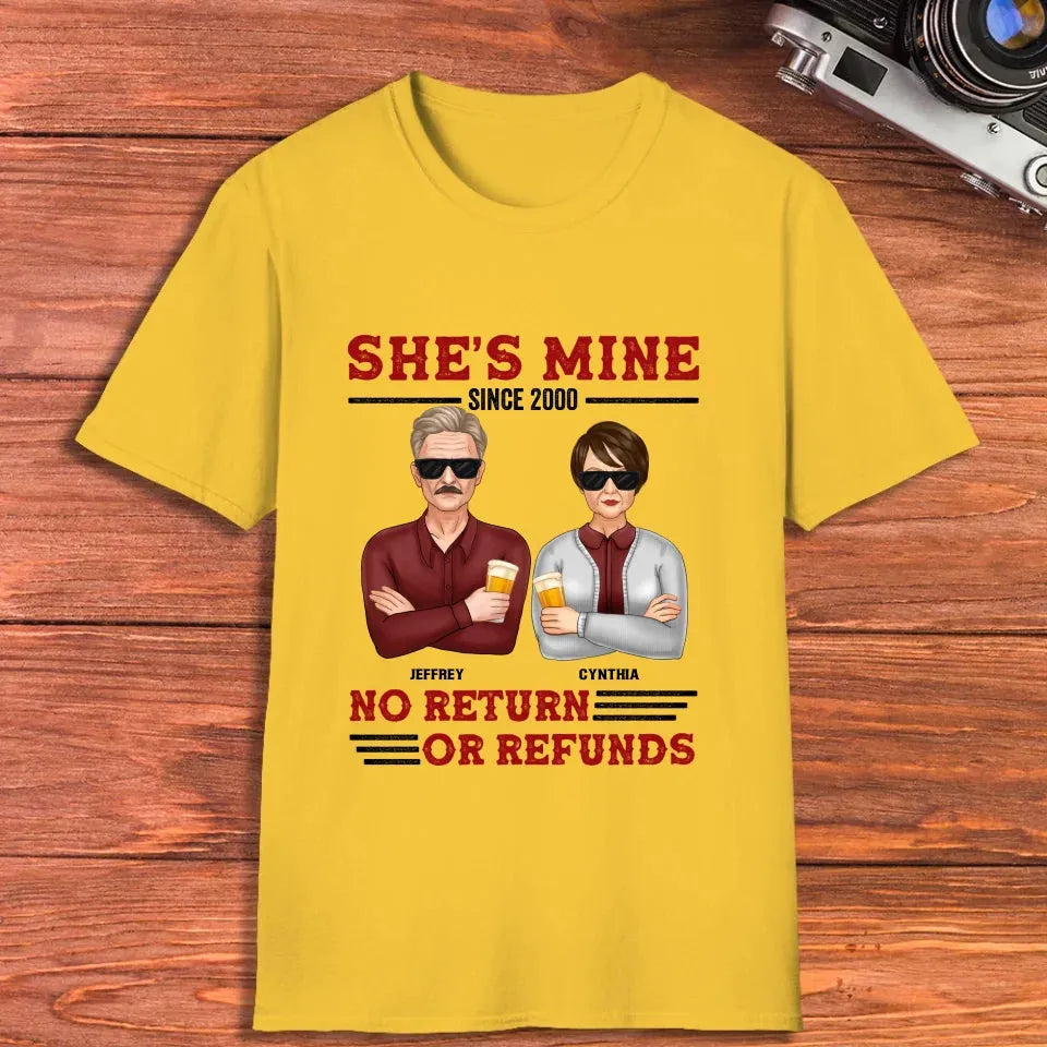 She's Mine. No Return Or Refunds - Personalized Gifts For Couples - Unisex T-Shirt