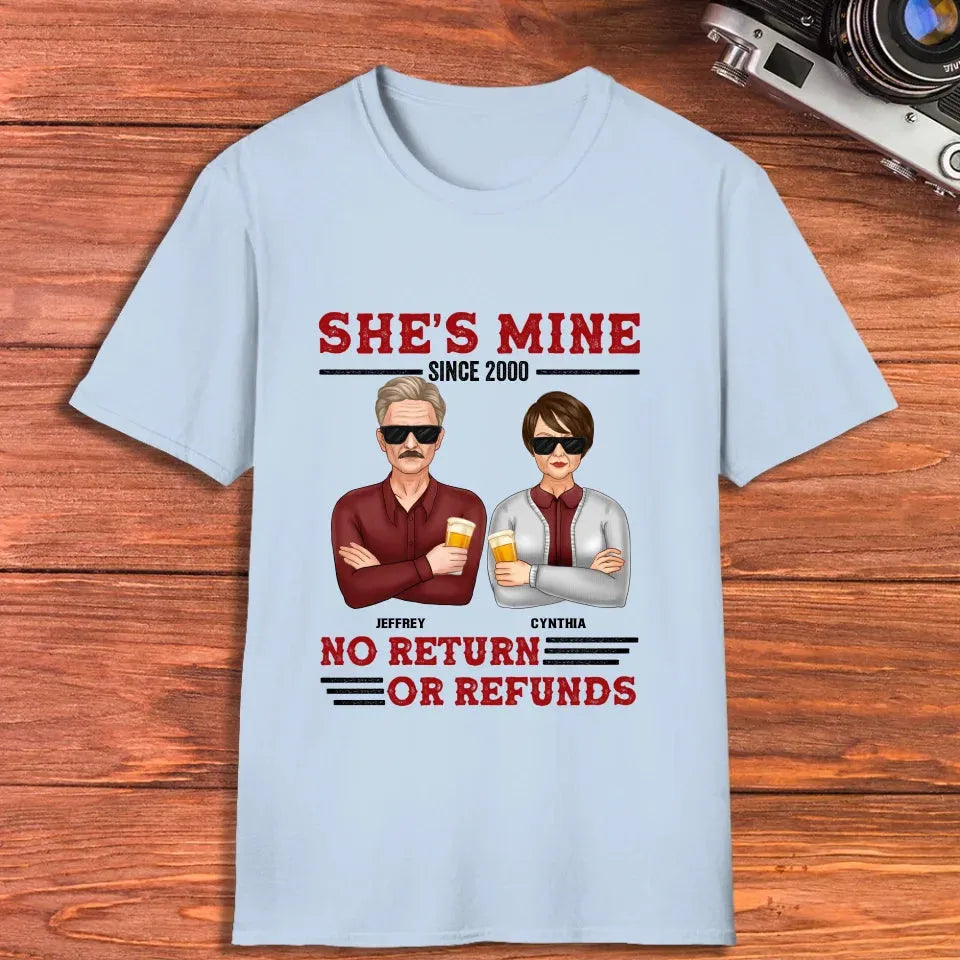 She's Mine. No Return Or Refunds - Personalized Gifts For Couples - Unisex T-Shirt