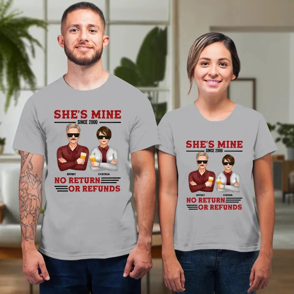 She's Mine. No Return Or Refunds - Personalized Gifts For Couples - Unisex T-Shirt