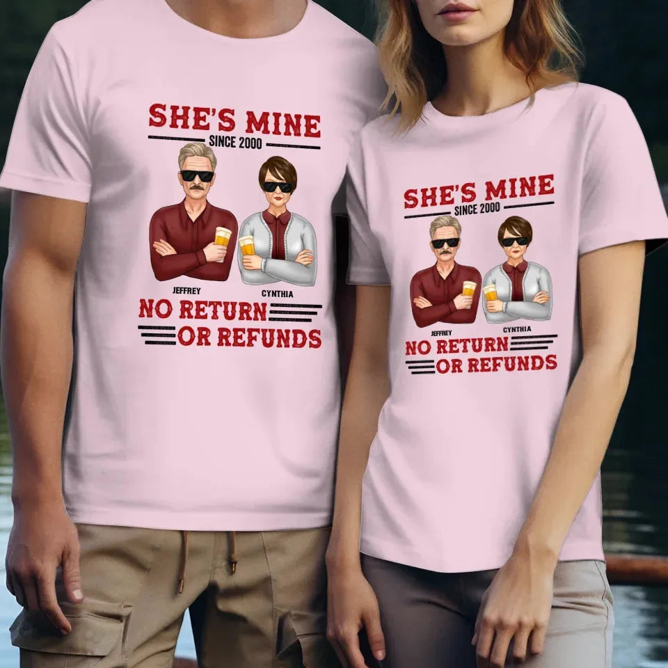 She's Mine. No Return Or Refunds - Personalized Gifts For Couples - Unisex T-Shirt