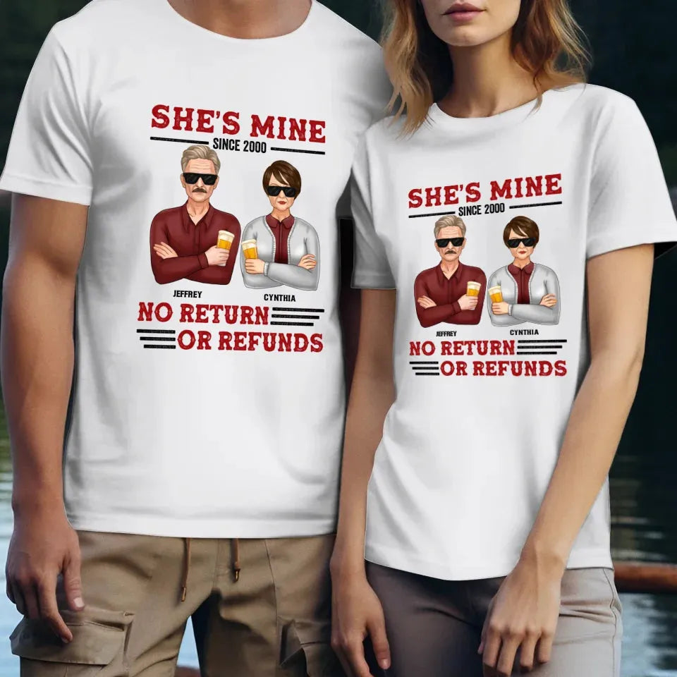 She's Mine. No Return Or Refunds - Personalized Gifts For Couples - Unisex T-Shirt