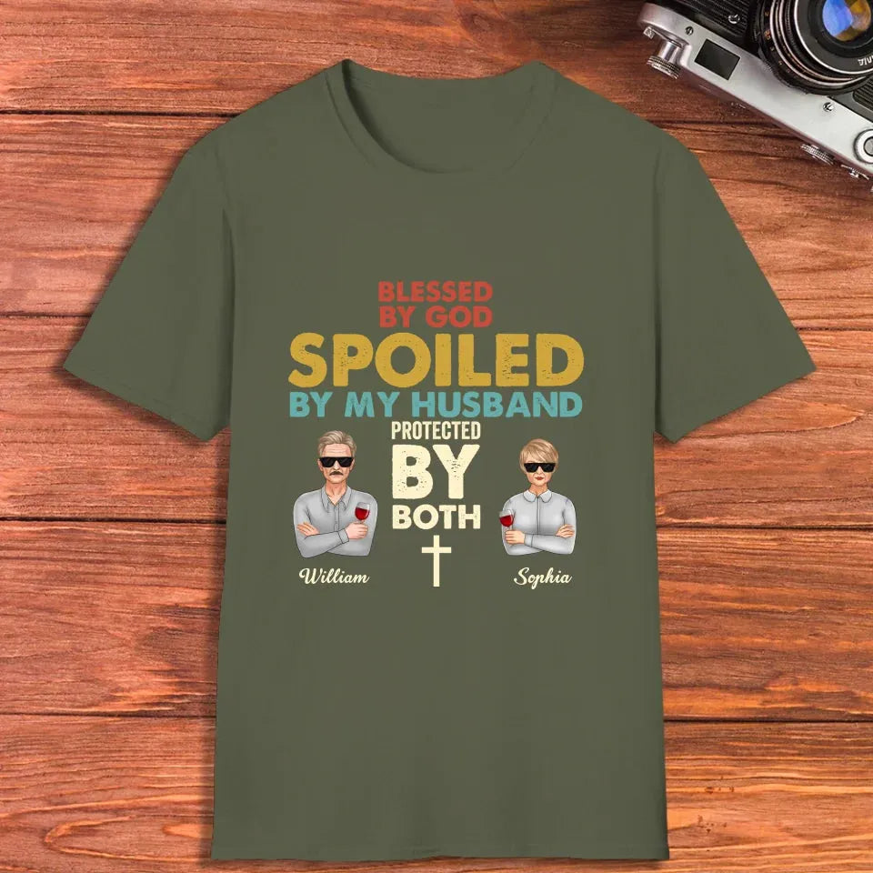 Blessed By God. Spoiled By My Husband. Protected By Both - Personalized Gifts For Couples - Unisex T-Shirt