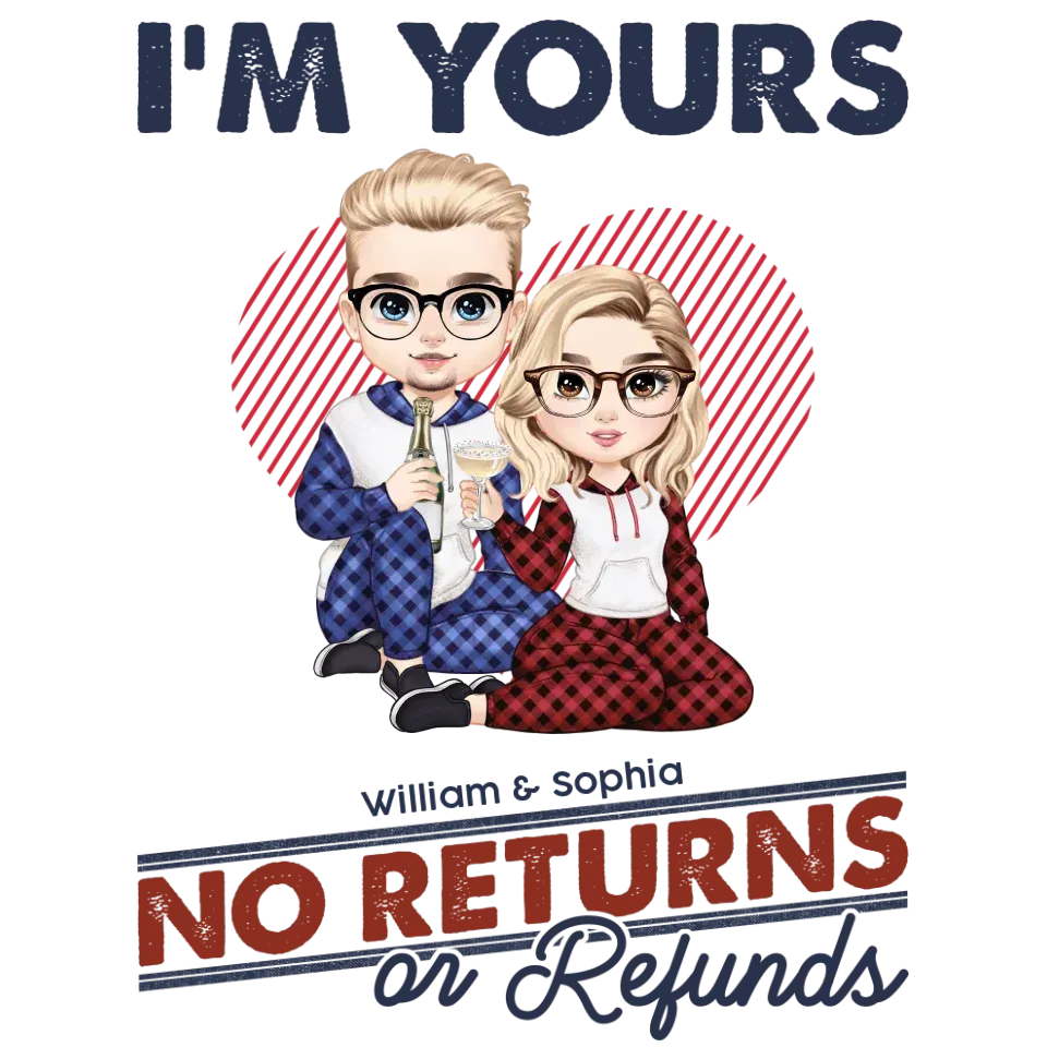 I'm Yours No Returns Or Refunds Loving Gift - Personalized Gifts For Couples - Unisex Sweater