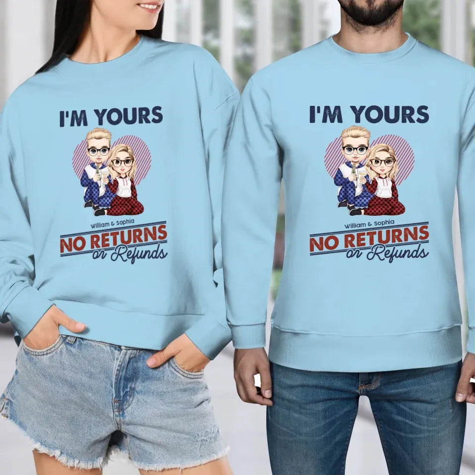 I'm Yours No Returns Or Refunds Loving Gift - Personalized Gifts For Couples - Unisex Sweater