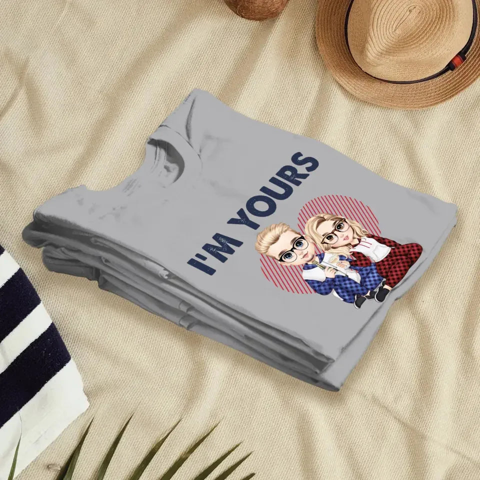 I'm Yours No Returns Or Refunds Loving Gift - Personalized Gifts For Couples - Unisex T-Shirt