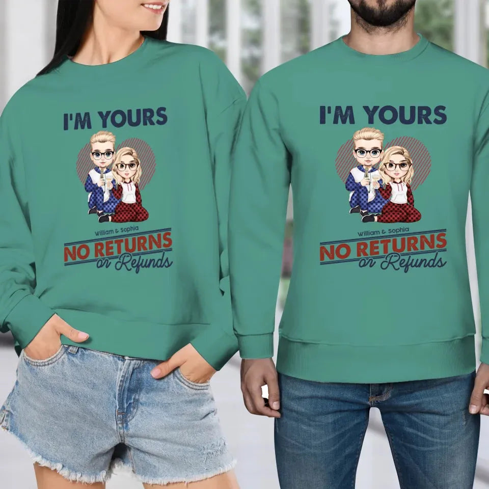 I'm Yours No Returns Or Refunds Loving Gift - Personalized Gifts For Couples - Unisex Sweater