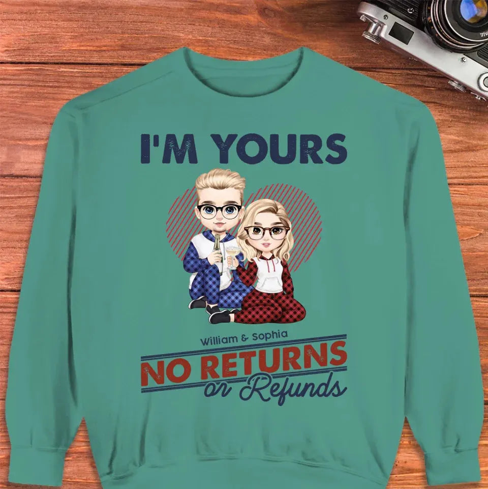 I'm Yours No Returns Or Refunds Loving Gift - Personalized Gifts For Couples - Unisex Sweater