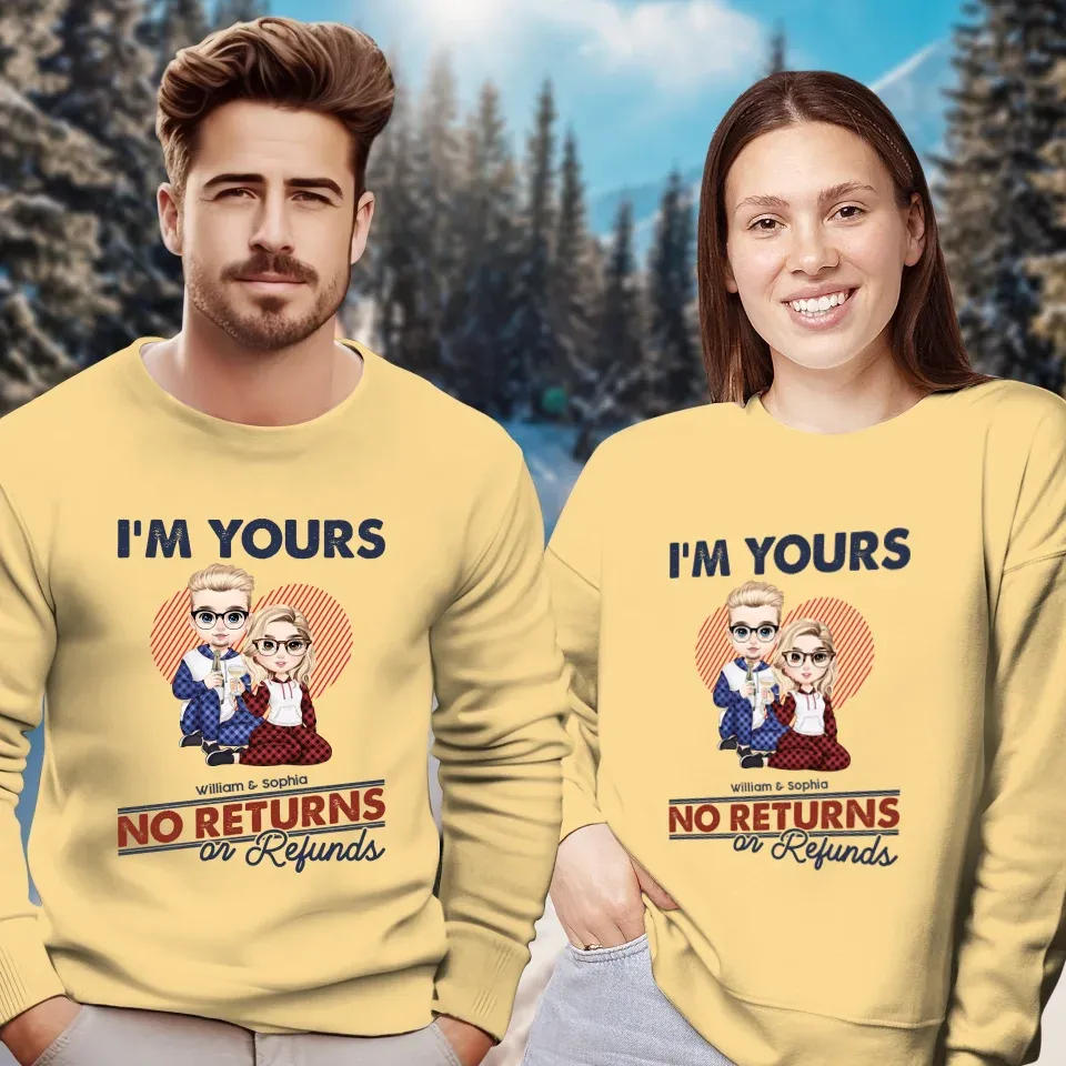 I'm Yours No Returns Or Refunds Loving Gift - Personalized Gifts For Couples - Unisex Sweater