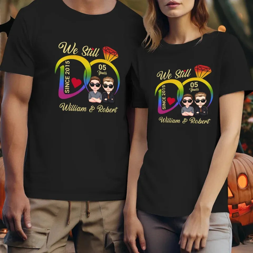 We Still Do For LGBT People - Personalized Gifts For Couples - Unisex T-Shirt