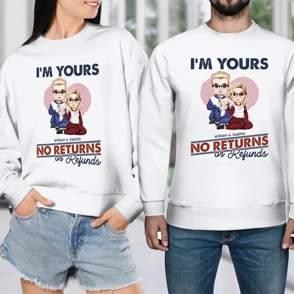 I'm Yours No Returns Or Refunds Loving Gift - Personalized Gifts For Couples - Unisex Sweater