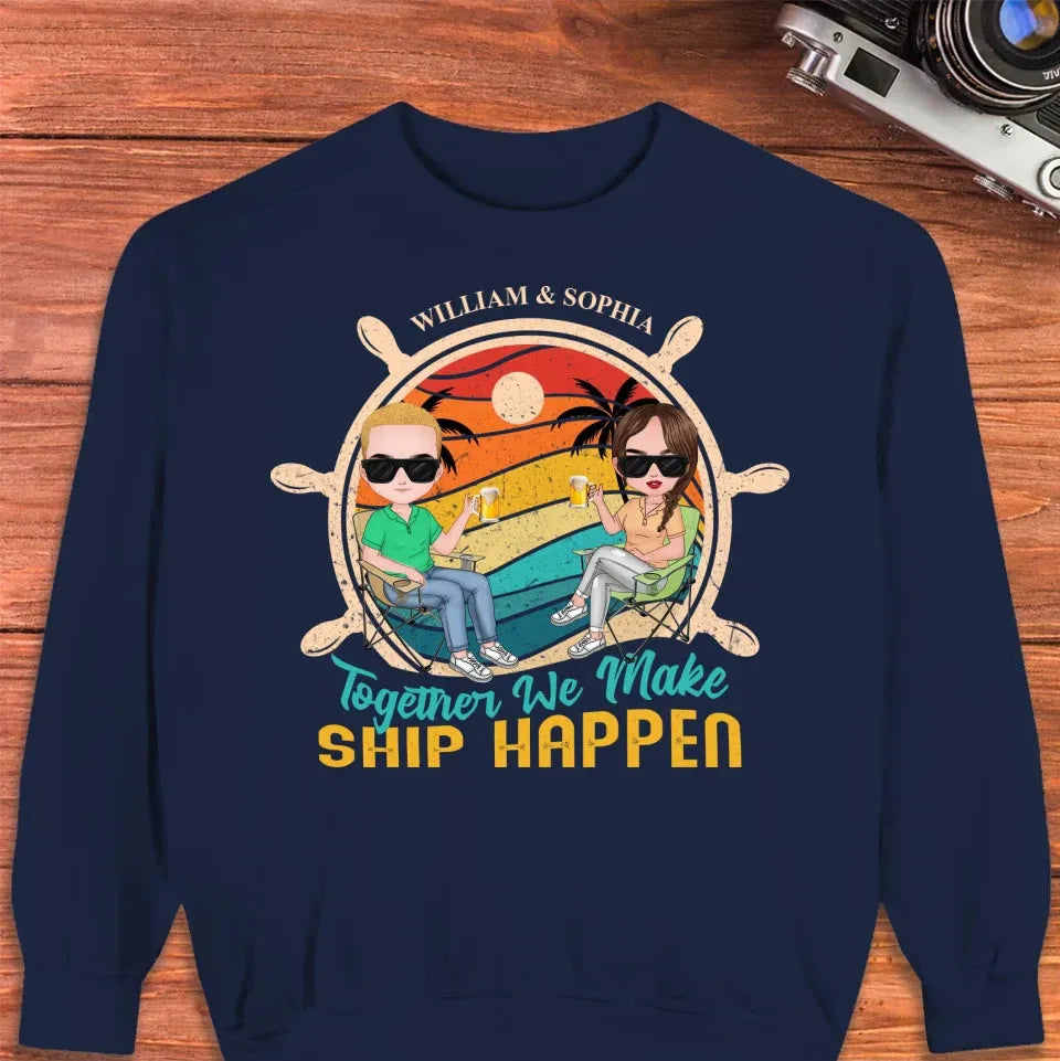 Together We Made Ship Happen - Personalized Gifts For Couples - Unisex Sweater