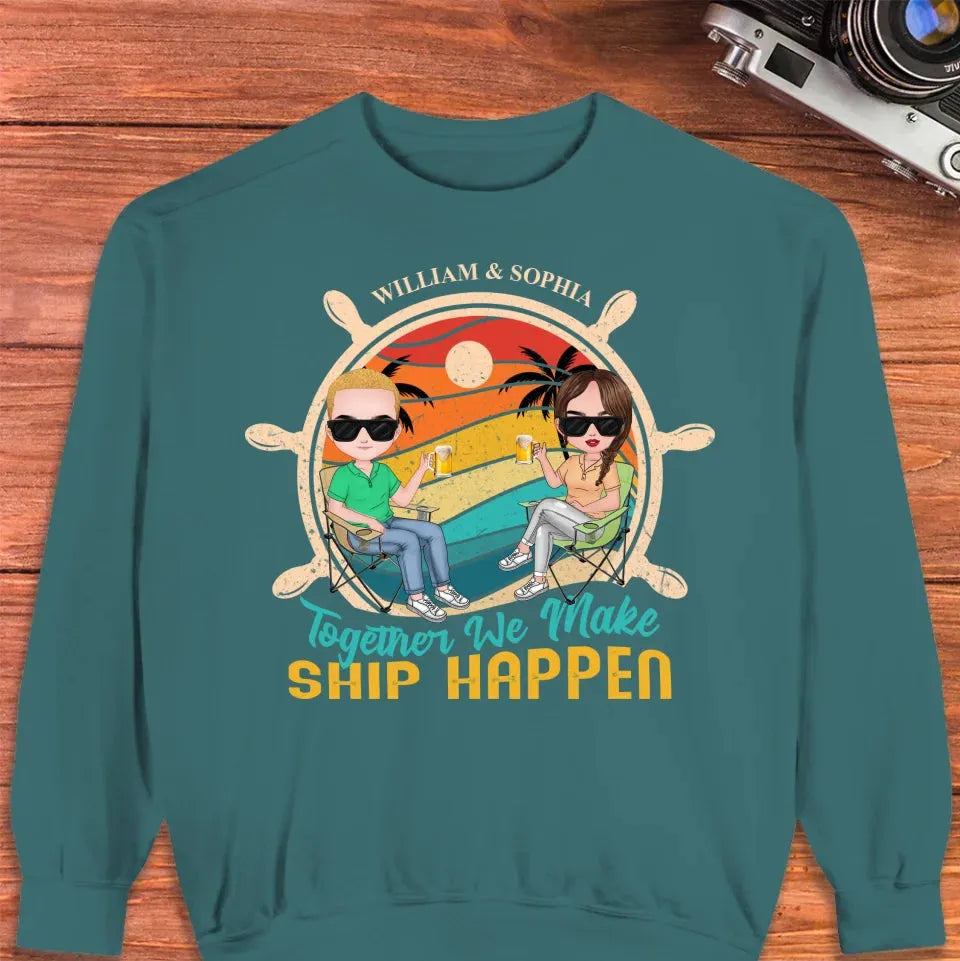 Together We Made Ship Happen - Personalized Gifts For Couples - Unisex Sweater